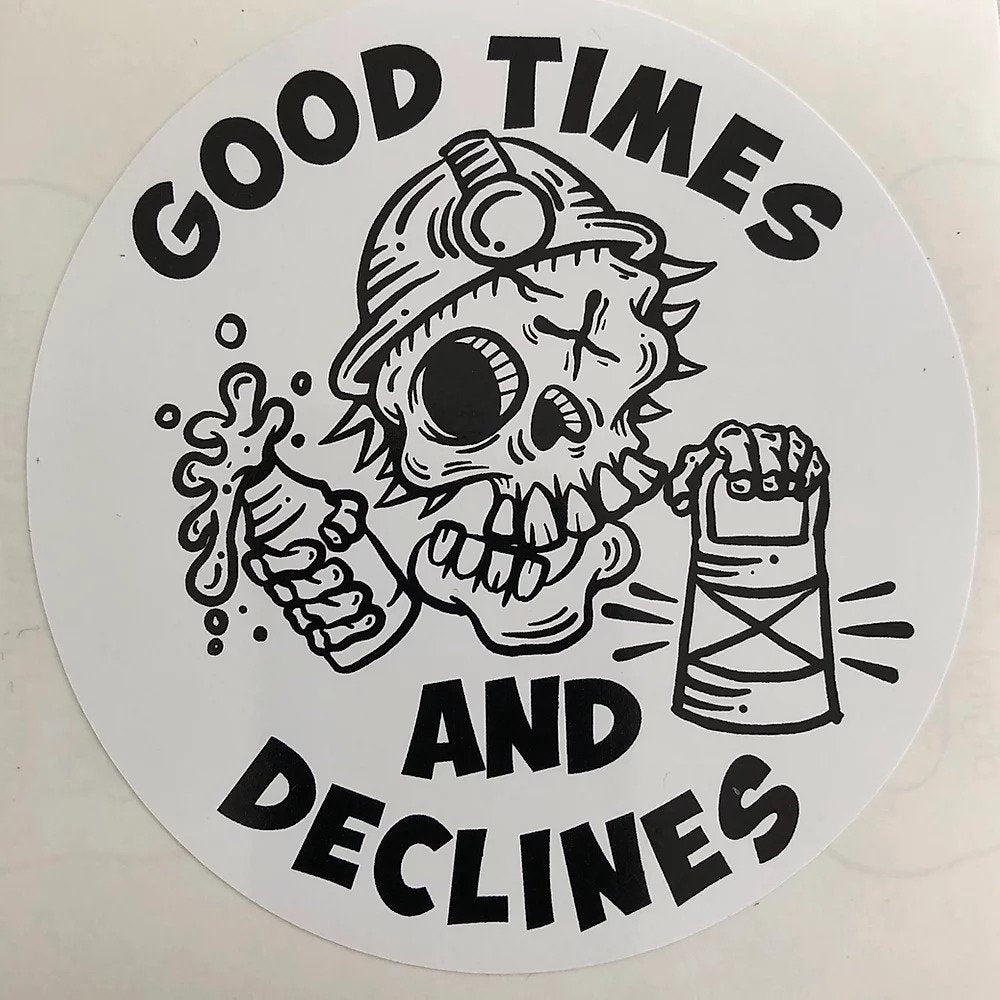 Good Times Sticker - Dirty Hole Designs