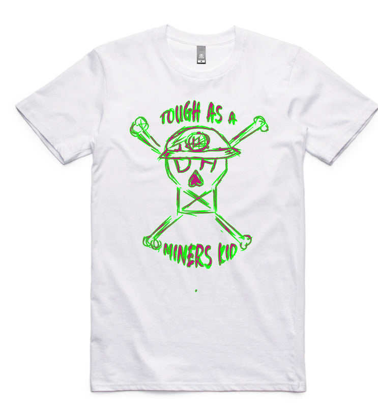 Tough as a miners kid (white)