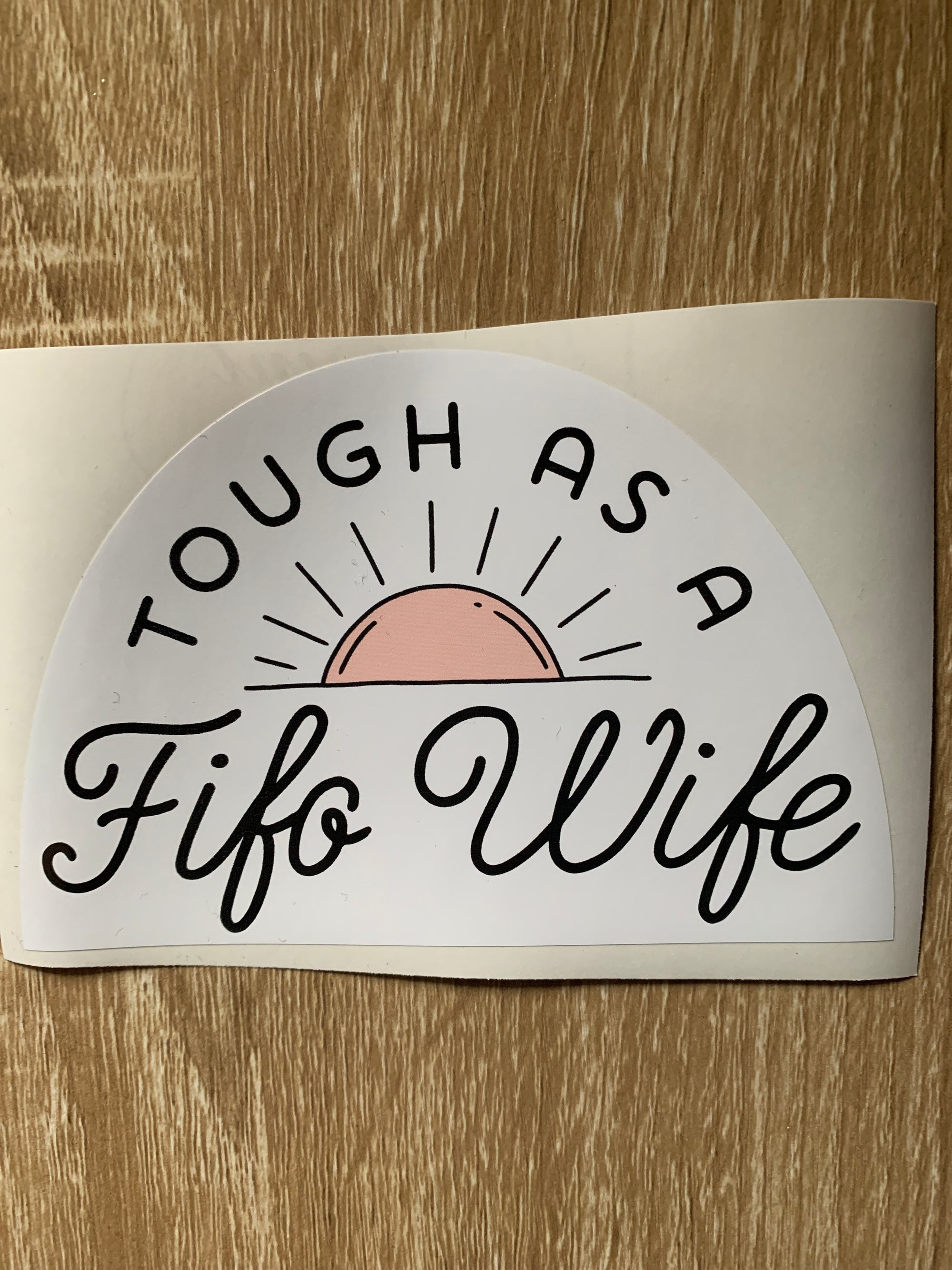Tough as a Fifo Wife Sticker